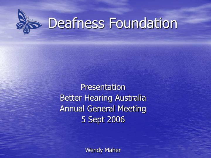 deafness foundation