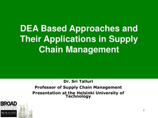 DEA Based Approaches and Their Applications in Supply Chain Management