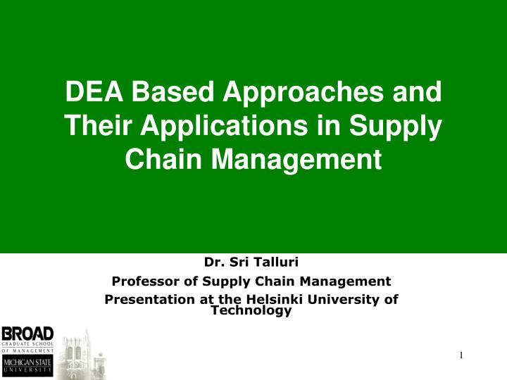dea based approaches and their applications in supply chain management
