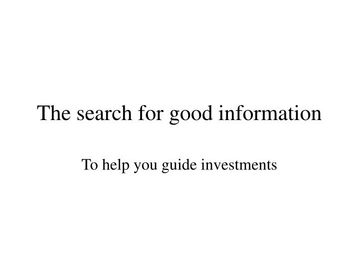 the search for good information