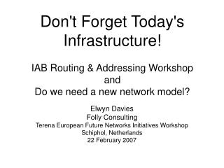 Elwyn Davies Folly Consulting Terena European Future Networks Initiatives Workshop