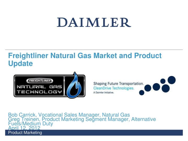 freightliner natural gas market and product update