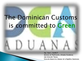 The Dominican Customs is committed to Green