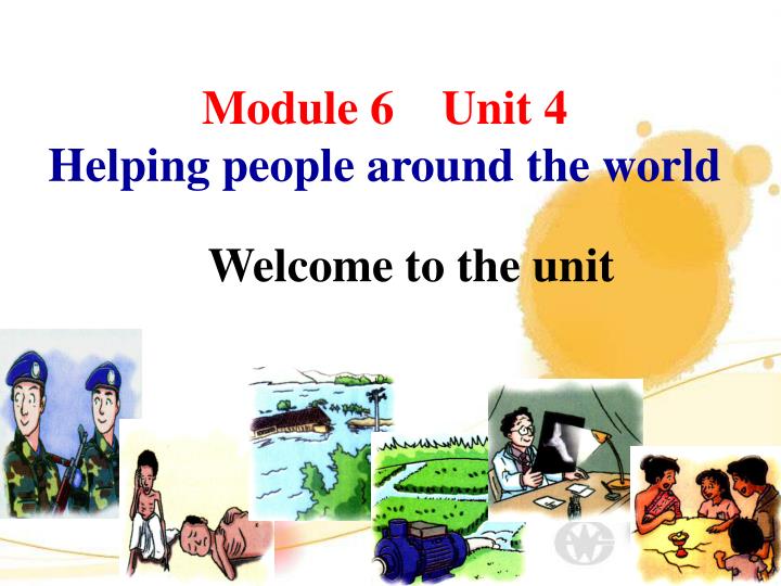 module 6 unit 4 helping people around the world