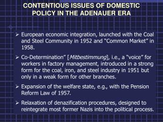 CONTENTIOUS ISSUES OF DOMESTIC POLICY IN THE ADENAUER ERA