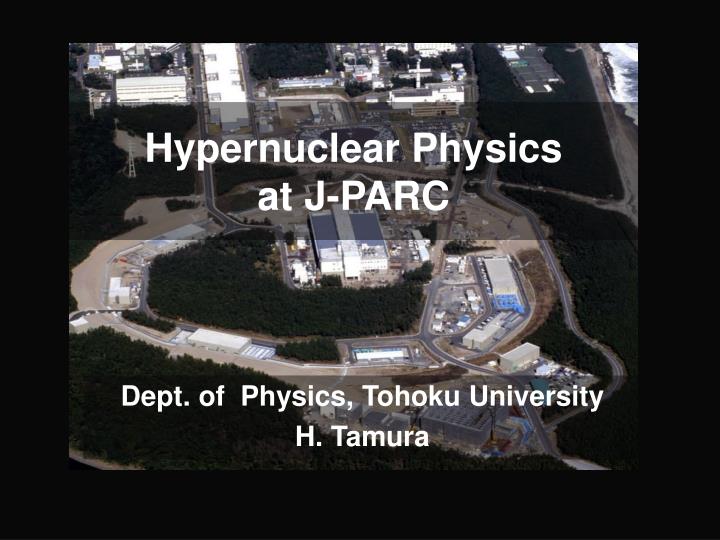 hypernuclear physics at j parc