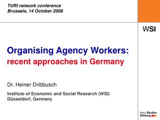 Organising Agency Workers: recent approaches in Germany