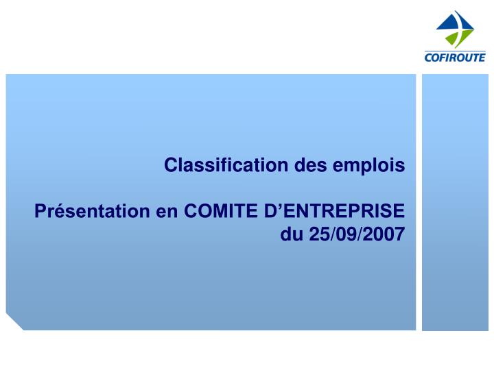 classification des emplois pr sentation en comite d entreprise du 25 09 2007