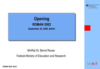 Opening ROMAN 2002 September 25, 2002, Berlin