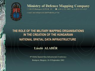 THE ROLE OF THE MILITARY MAPPING ORGANISATIONS IN THE CREATION OF THE HUNGARIAN