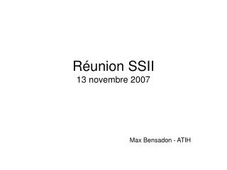 r union ssii 13 novembre 2007