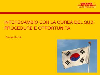 interscambio con la corea del sud procedure e opportunit