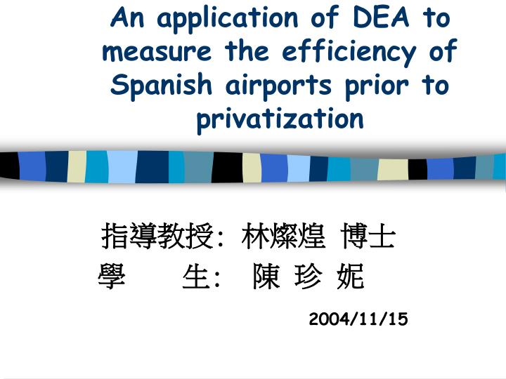an application of dea to measure the efficiency of spanish airports prior to privatization