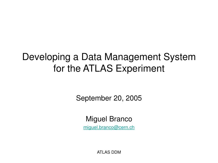 developing a data management system for the atlas experiment