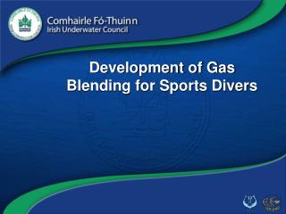 Development of Gas Blending for Sports Divers
