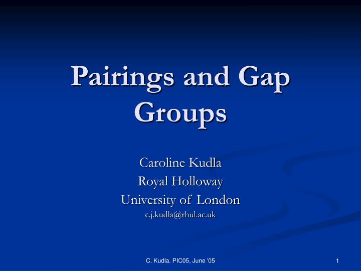 pairings and gap groups