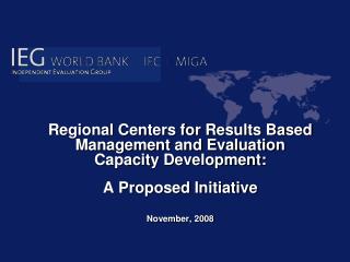 Regional Centers for Results Based Management and Evaluation Capacity Development: