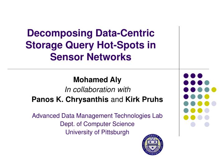 decomposing data centric storage query hot spots in sensor networks