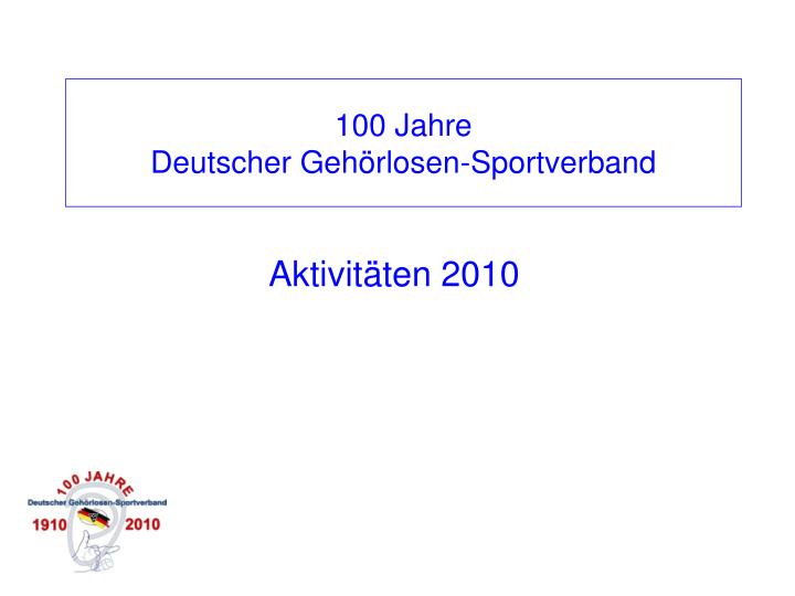 100 jahre deutscher geh rlosen sportverband