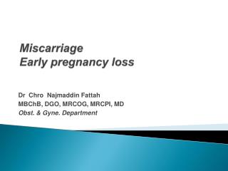 Miscarriage Early pregnancy loss