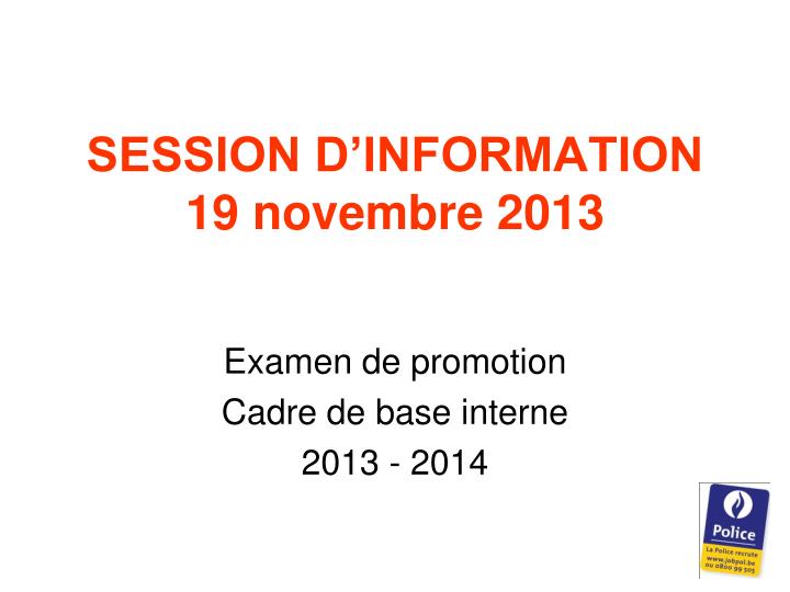 session d information 19 novembre 2013