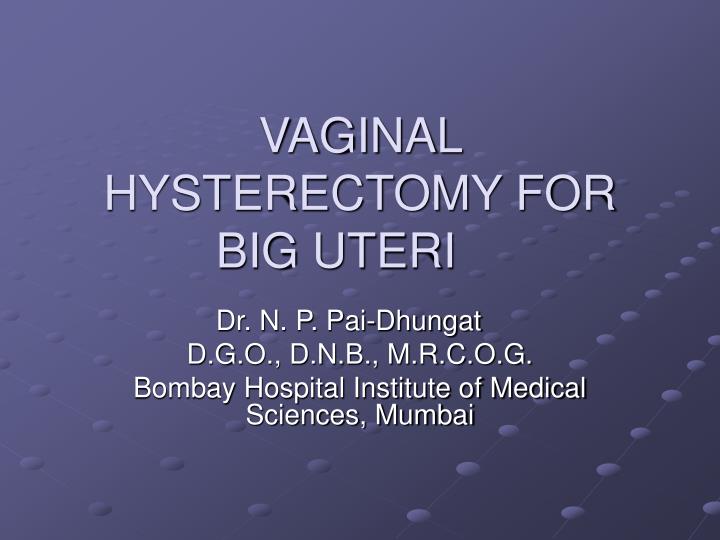 vaginal hysterectomy for big uteri