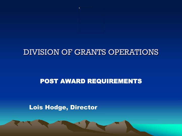 division of grants operations