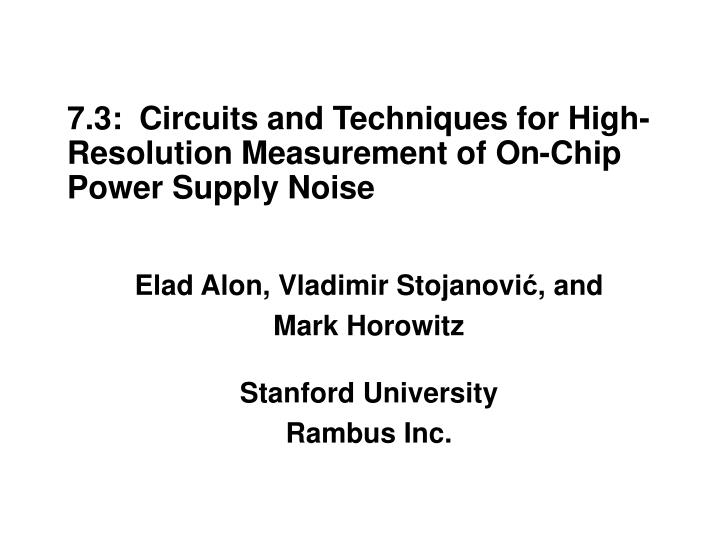 7 3 circuits and techniques for high resolution measurement of on chip power supply noise