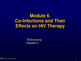 Module 6. Co-Infections and Their Effects on HIV Therapy
