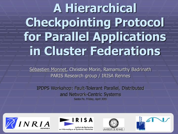 a hierarchical checkpointing protocol for parallel applications in cluster federations