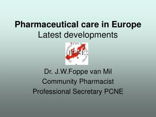Pharmaceutical care in Europe Latest developments