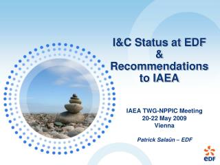 I&amp;C Status at EDF &amp; Recommendations to IAEA