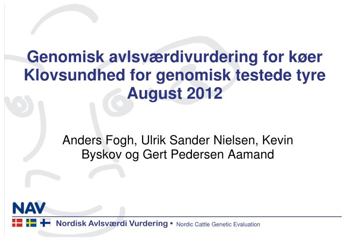 genomisk avlsv rdivurdering for k er klovsundhed for genomisk testede tyre august 2012
