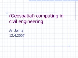 (Geospatial) computing in civil engineering