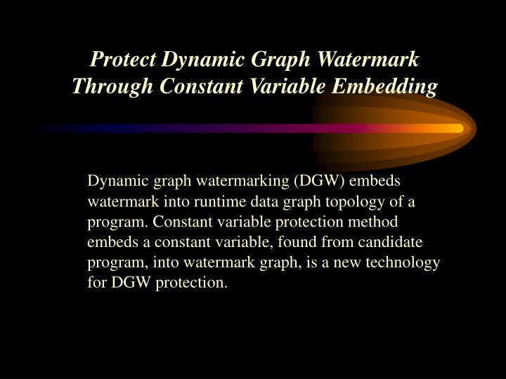 protect dynamic graph watermark through constant variable embedding