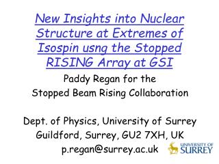 New Insights into Nuclear Structure at Extremes of Isospin usng the Stopped RISING Array at GSI