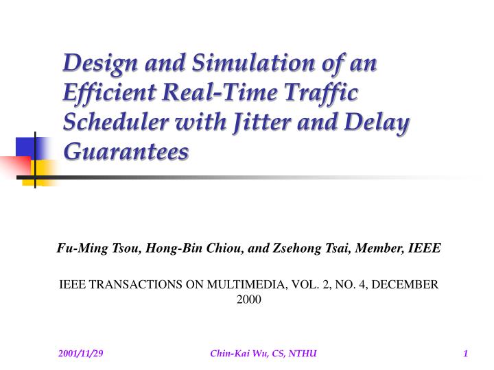 design and simulation of an efficient real time traffic scheduler with jitter and delay guarantees