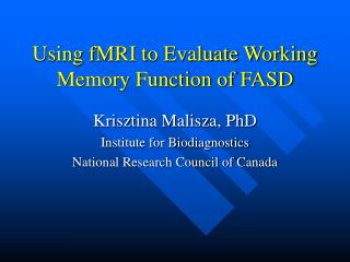 Using fMRI to Evaluate Working Memory Function of FASD
