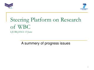Steering Platform on Research of WBC LJUBLJANA 13 June
