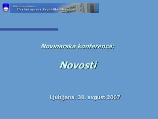 Novinarska konferenca: Novosti