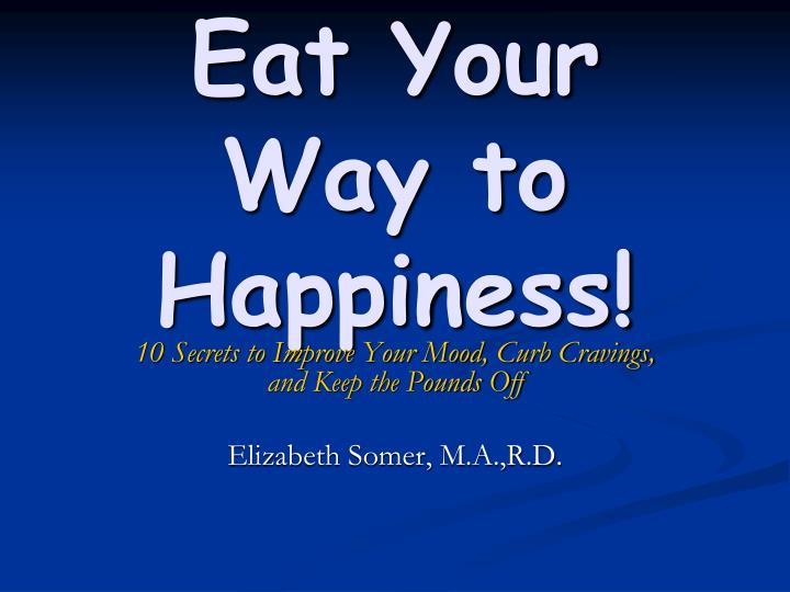 eat your way to happiness
