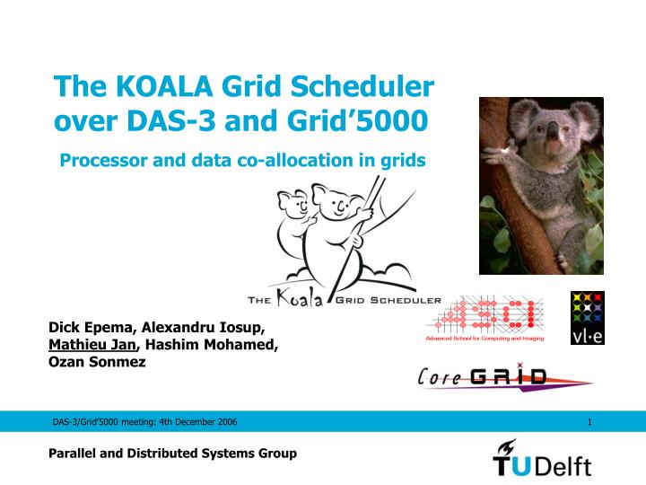 the koala grid scheduler over das 3 and grid 5000