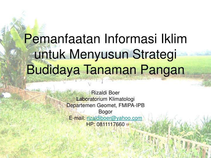 pemanfaatan informasi iklim untuk menyusun strategi budidaya tanaman pangan