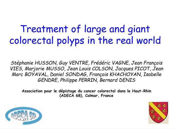 treatment of large and giant colorectal polyps in the real world