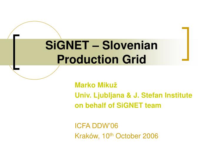 signet slovenian production grid