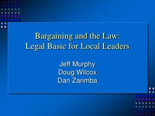 Bargaining and the Law: Legal Basic for Local Leaders