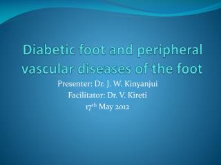 Diabetic foot and peripheral vascular diseases of the foot
