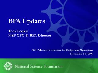 BFA Updates Tom Cooley NSF CFO &amp; BFA Director