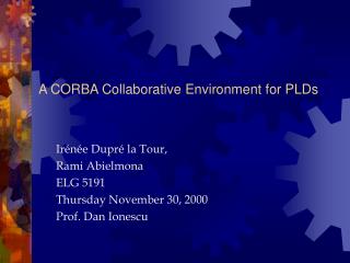 A CORBA Collaborative Environment for PLDs