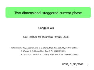 Two dimensional staggered current phase